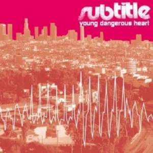 Subtitle - Young Dangerous Heart ryhmässä CD @ Bengans Skivbutik AB (1003365)