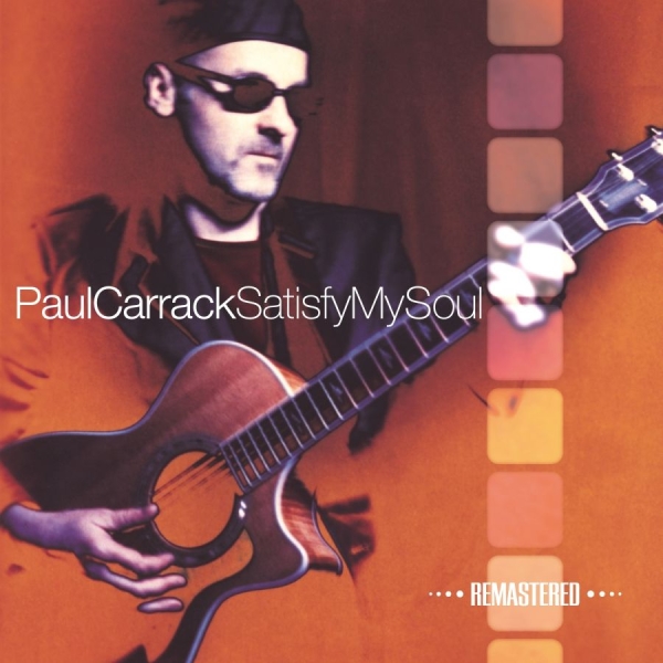 Carrack Paul - Satisfy My Soul ryhmässä CD / Myydyimmät @ Bengans Skivbutik AB (1003451)
