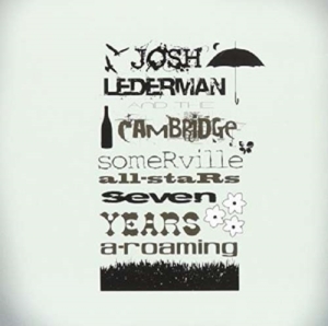 Lederman Josh & The Cambridge-Some - Seven Years A-Roaming ryhmässä CD @ Bengans Skivbutik AB (1007761)