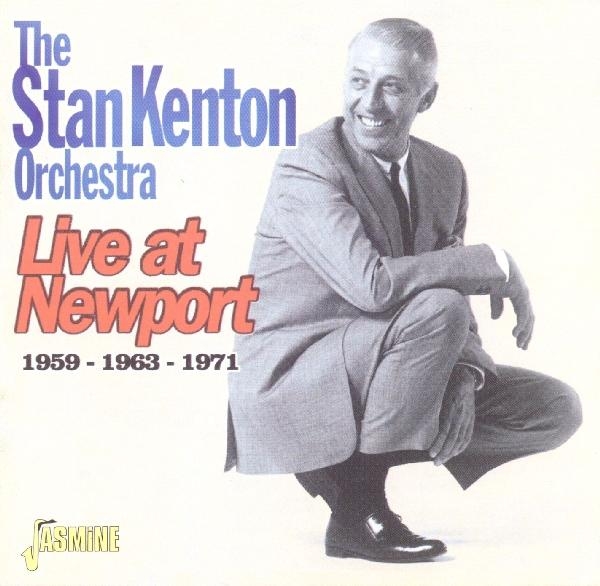 Stan & Orchestra Kenton - Live At Newport 59-63-71 ryhmässä CD / Pop @ Bengans Skivbutik AB (1008072)