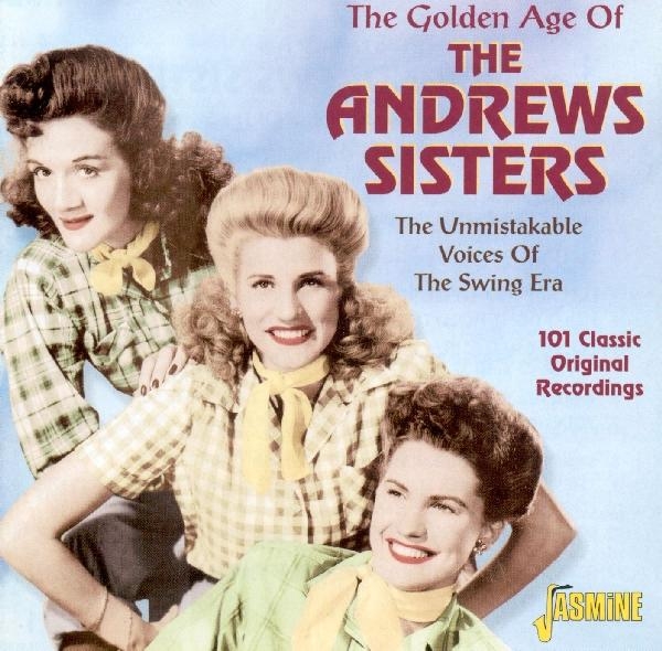 The Andrews Sisters - Golden Age Of The Andrews ryhmässä CD / Pop @ Bengans Skivbutik AB (1008100)