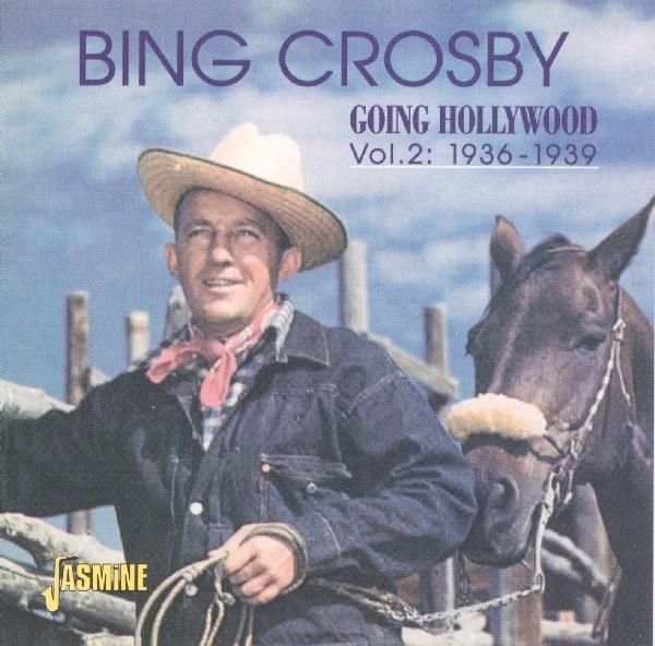 Bing Crosby - Going Hollywood Vol. 2: 1936-1939 ryhmässä CD / Pop @ Bengans Skivbutik AB (1008113)