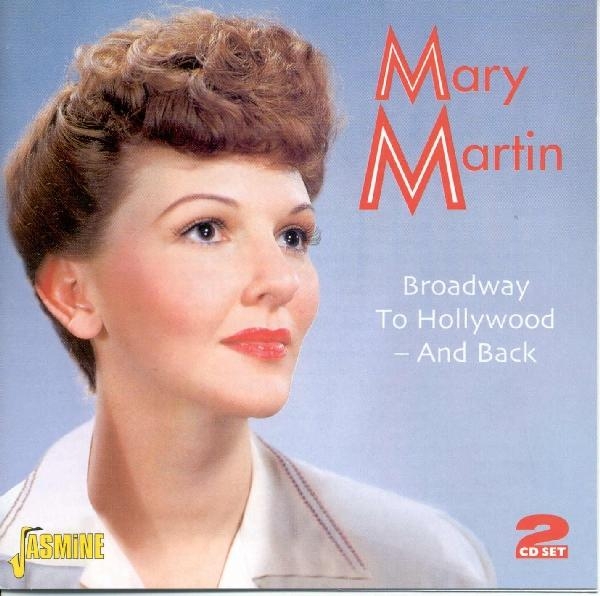 Mary Martin - Broadway To Hollywood -An ryhmässä CD / Myydyimmät @ Bengans Skivbutik AB (1008126)