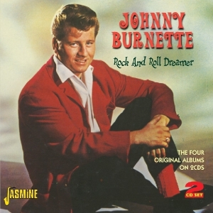 Johnny Burnette - Rock And Roll Dreamer ryhmässä CD @ Bengans Skivbutik AB (1008141)
