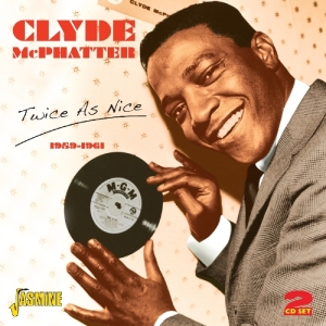 Clyde Mcphatter - Twice As Nice 1959-1961 ryhmässä CD @ Bengans Skivbutik AB (1008184)
