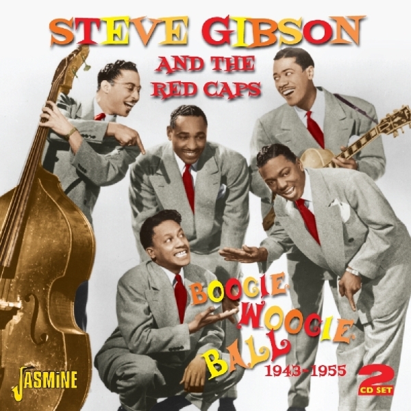 Steve -Red Caps- Gibson - Boogie Woogie Ball 1943-1955 ryhmässä CD / Myydyimmät @ Bengans Skivbutik AB (1008205)