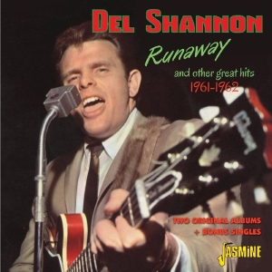 Del Shannon - Runaway & Other Great Hits 1961-1962 ryhmässä CD @ Bengans Skivbutik AB (1008217)