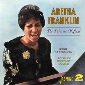 Aretha Franklin - Princess Of Soul+Before The Coronation ryhmässä CD @ Bengans Skivbutik AB (1008244)