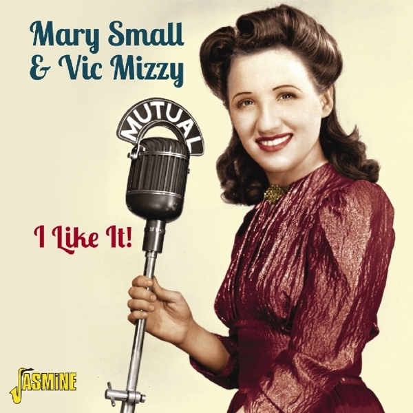 Mary & Vic Mizzy Small - I Like It! ryhmässä CD / Myydyimmät @ Bengans Skivbutik AB (1008258)