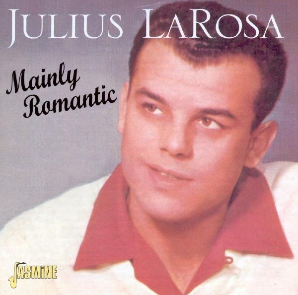 Julius Larosa - Mainly Romantic -23Tr- ryhmässä CD / Pop @ Bengans Skivbutik AB (1008285)