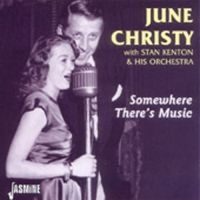 June Christy W. Stan Kenton - Somewhere There's Music ryhmässä CD @ Bengans Skivbutik AB (1008296)