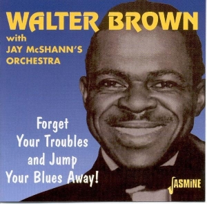 Walter Brown - Forget Your Troubles Anda ryhmässä CD @ Bengans Skivbutik AB (1008304)