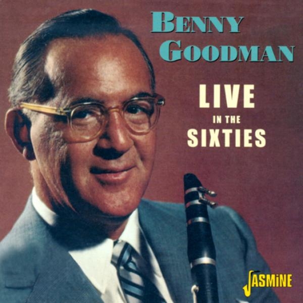 Benny Goodman - Live In The Sixties ryhmässä CD / Pop @ Bengans Skivbutik AB (1008317)