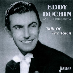 Eddy & His Orches Duchin - Talk Of The Town ryhmässä CD @ Bengans Skivbutik AB (1008323)
