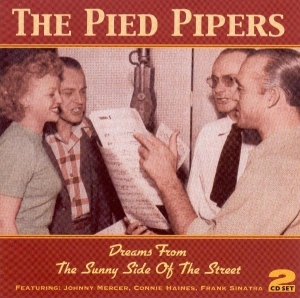 Pied Pipers - Dreams From The Sunny Sid ryhmässä CD @ Bengans Skivbutik AB (1008334)
