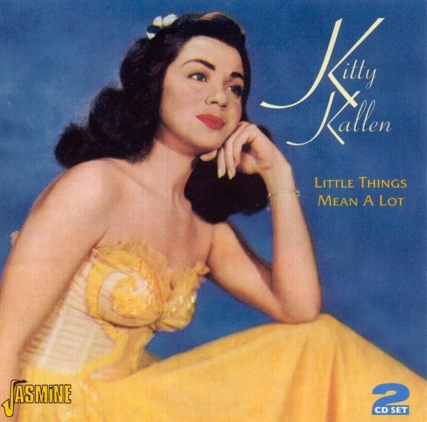 Kitty Kallen - Little Things Mean A Lot ryhmässä CD / Pop @ Bengans Skivbutik AB (1008346)