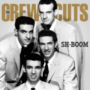 Crew Cuts - Sh-Boom - Where Swing Meet Doo-Wop ryhmässä CD @ Bengans Skivbutik AB (1008354)