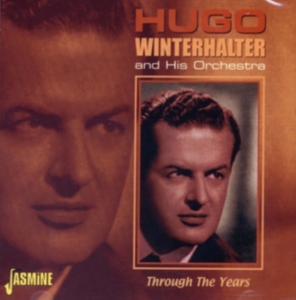Winterhalter Hugo & His Orchestra - Through The Years ryhmässä CD @ Bengans Skivbutik AB (1008358)