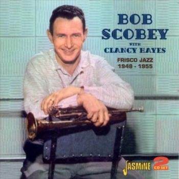 Scobey Bob And Clancy Hayes - Frisco Jazz 1948 - 1955 ryhmässä CD / Myydyimmät @ Bengans Skivbutik AB (1008362)