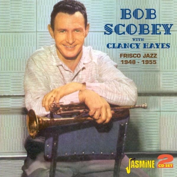 Bob W Scobey - Frisco Jazz '48-'55 ryhmässä CD / Pop @ Bengans Skivbutik AB (1008362)