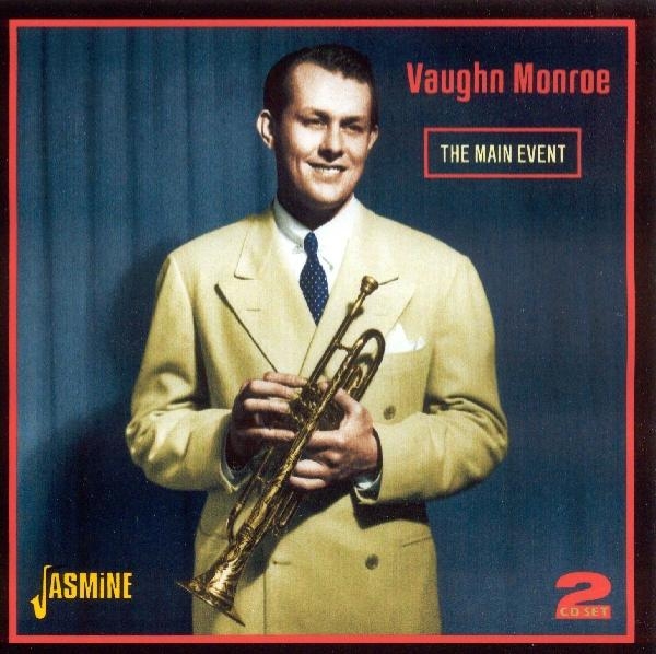 Vaughn Monroe - Main Event ryhmässä CD / Myydyimmät @ Bengans Skivbutik AB (1008366)