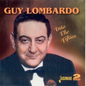 Guy Lombardo - Into The Fifties ryhmässä CD @ Bengans Skivbutik AB (1008368)
