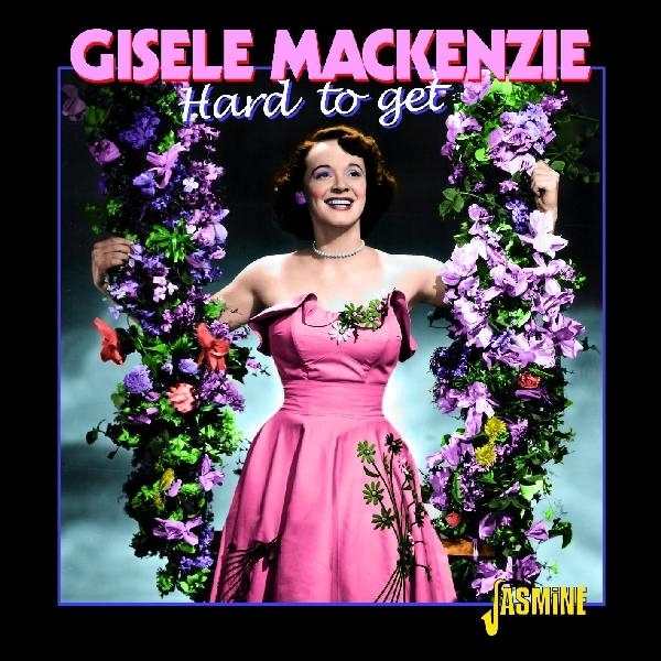 Gisele Mackenzie - Hard To Get ryhmässä CD / Myydyimmät @ Bengans Skivbutik AB (1008370)