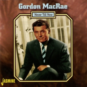 Macrae Gordon - Never Till Now ryhmässä CD @ Bengans Skivbutik AB (1008375)
