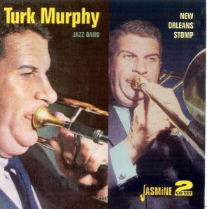 Turk & His San Francisco Jazz Band Murphy - New Orleans Stomp ryhmässä CD @ Bengans Skivbutik AB (1008383)
