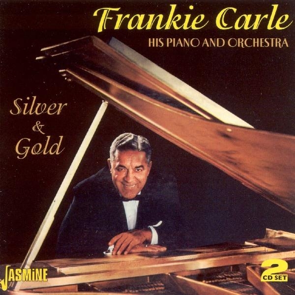 Frankie & His Orchestra Carle - Silver And Gold ryhmässä CD / Myydyimmät @ Bengans Skivbutik AB (1008384)