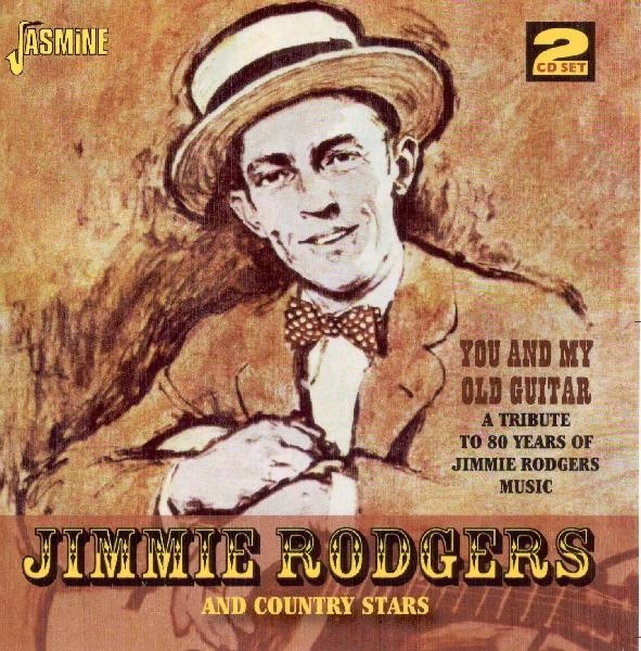 Jimmie Rodgers - You And My Old Guitar ryhmässä CD / Myydyimmät @ Bengans Skivbutik AB (1008388)