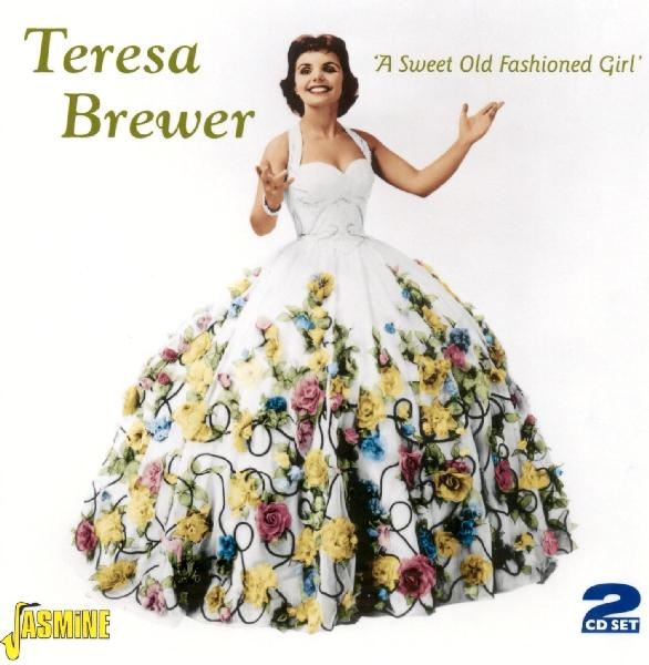 Teresa Brewer - A Sweet Old Fashioned Girl ryhmässä CD / Pop @ Bengans Skivbutik AB (1008406)