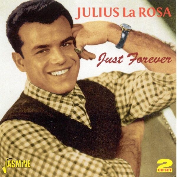 Julius La Rosa - Just Forever ryhmässä CD / Pop @ Bengans Skivbutik AB (1008415)