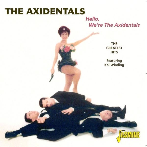 Axidentals - Hello, We're The Axidentals ryhmässä CD / Myydyimmät @ Bengans Skivbutik AB (1008433)