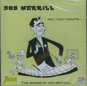 Bob Merrill - And Then I Wrote ryhmässä CD @ Bengans Skivbutik AB (1008434)