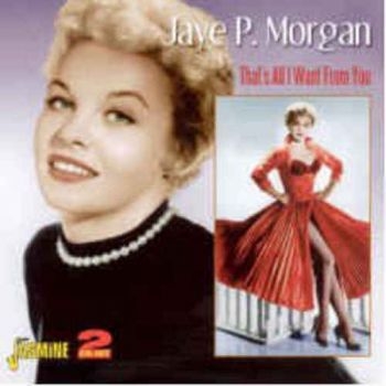 Morgan Jaye P. - That's All I Want From You ryhmässä CD / Myydyimmät @ Bengans Skivbutik AB (1008456)