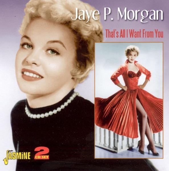 Jaye P. Morgan - That's All I Want From You ryhmässä CD / Pop @ Bengans Skivbutik AB (1008456)