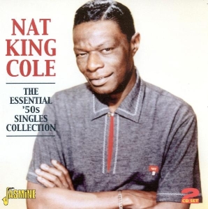 Nat King Cole - The Essential 50'S Singles Collection. 2Cd's, 55 Tracks ryhmässä CD @ Bengans Skivbutik AB (1008464)