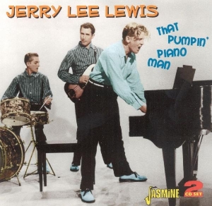 Jerry Lee Lewis - That Pumpin' Piano Man ryhmässä CD @ Bengans Skivbutik AB (1008467)