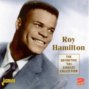 Roy Hamilton - Definitive 50'S Singles Collection. 1950'S R&B , 2Cd's 52 Tracks ryhmässä CD @ Bengans Skivbutik AB (1008477)