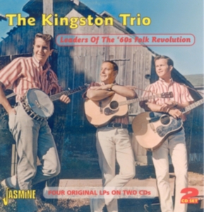 Kingston Trio - Leaders Of The '60S Folk Revolution ryhmässä CD @ Bengans Skivbutik AB (1008485)