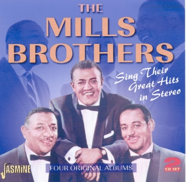 The Mills Brothers - Sing Their Great Hits In Stereo ryhmässä CD / Myydyimmät @ Bengans Skivbutik AB (1008496)