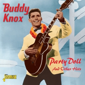 Buddy Knox - Party Doll And Other Hits. ryhmässä CD @ Bengans Skivbutik AB (1008514)