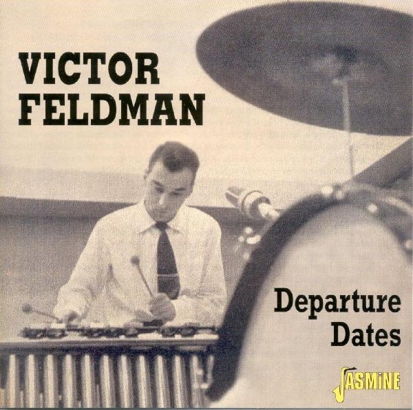 Victor Feldman - Departure Dates ryhmässä CD / Myydyimmät @ Bengans Skivbutik AB (1008527)