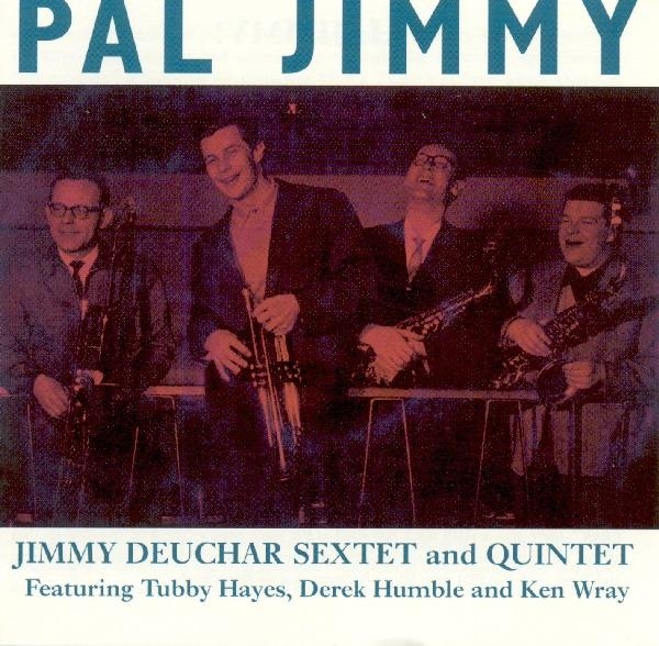 Jimmy Deuchar - Pal Jimmy ryhmässä CD / Myydyimmät @ Bengans Skivbutik AB (1008540)
