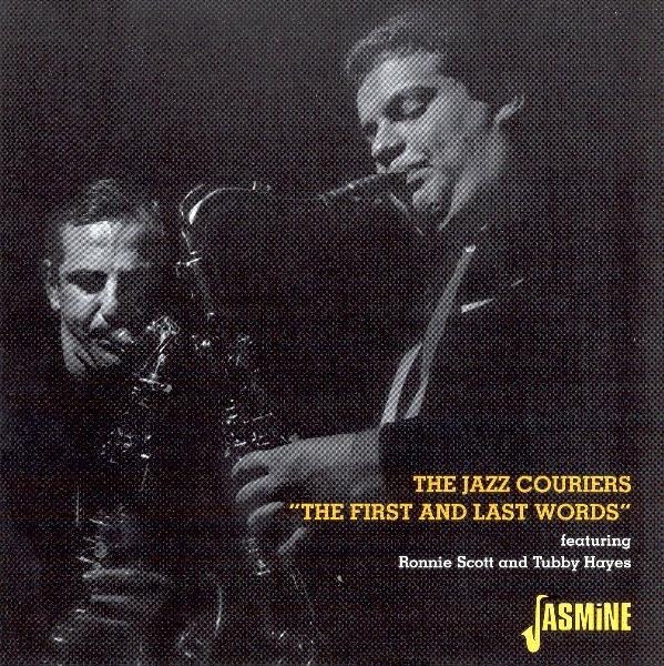 The Feat. Tubby Hayes & Ronnie Scot Jazz Couriers - First And Last Words ryhmässä CD / Pop @ Bengans Skivbutik AB (1008542)