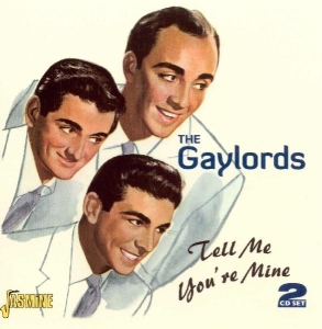 The Gaylords - Tell Me You're Mine ryhmässä CD @ Bengans Skivbutik AB (1008569)