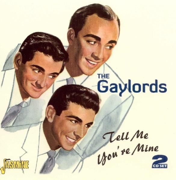 The Gaylords - Tell Me You're Mine ryhmässä CD / Myydyimmät @ Bengans Skivbutik AB (1008569)