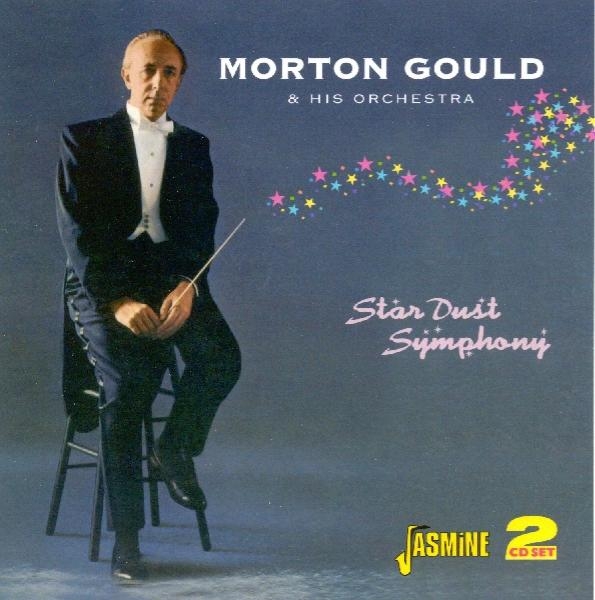 Morton Gould - Star Dust Symphony ryhmässä CD / Myydyimmät @ Bengans Skivbutik AB (1008581)