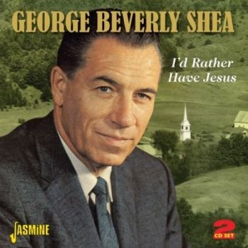 Shea George Beverly - I'd Rather Have Jesus ryhmässä CD / Myydyimmät @ Bengans Skivbutik AB (1008615)